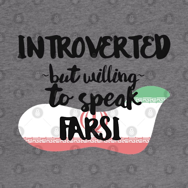 Introverted But Willing to Speak Farsi by deftdesigns